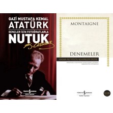 İş Bankası Kültür Yayınları Gençler Için Fotoğraflarla Nutuk ve Denemeler Montaigne