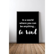 Be Kind Ingilizce Motivasyon Sözü No 2 Çerçeveli Mdf Tablo Poster Ofis Duvar Dekoru Hediye