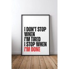 I Don't Stop Ingilizce Motivasyon Sözü No 2 Çerçeveli Mdf Tablo Poster Ofis Duvar Dekoru Hediye