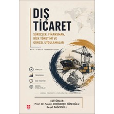 Ekin Yayınevi Dış Ticaret Süreçler, Finansman, Risk Yönetimi ve Güncel Uygulamalar / Sinem Derindere Köseoğlu