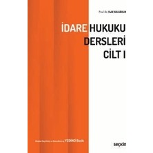 Seçkin Yayıncılık Idare Hukuku Dersleri Cilt–ı