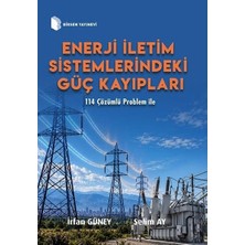Birsen Yayınevi Enerji Iletim Sistemlerindeki Güç Kayıpları 114 Çözümlü Problem ile