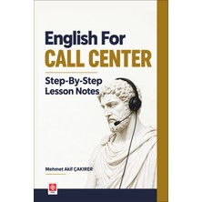 Ekin Yayınevi English For Call Center Step-By-Step Lesson Notes / Mehmet Akif Çakırer