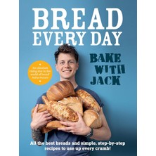 Str Store Bake Wıth Jack – Bread Every Day: All The Best Breads And Simple, Step-By-Step Recipes To Use Up Every Crumb