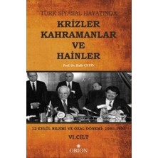 Orion Kitabevi Türk Siyasal Hayatında Krizler Kahramanlar ve Hainler 6. Cilt