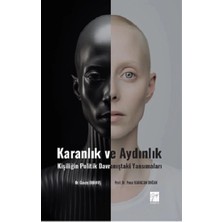 Gazi Kitabevi Karanlık ve Aydınlık Kişiliğin Politik Davranıştaki Yansımaları
