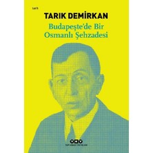 Yapı Kredi Yayınları Budapeşte’de Bir Osmanlı Şehzadesi