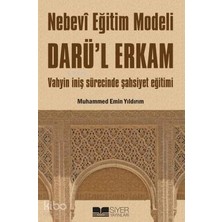 Siyer Yayınları Nebevi Eğitim Modeli Darül Erkam; Vahyin Iniş Sürecinde Şahsiyet Eğitimi