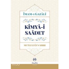 Muallim Neşriyat Kimya-I Saadet - Mutluluğun Sırrı