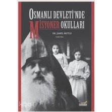 Gökkubbe Yayınları Osmanlı Devleti’nde Misyoner Okulları
