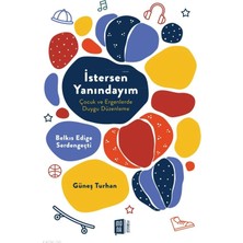 Mona Kitap Istersen Yanındayım;çocuk ve Ergenlerde Duygu Düzenleme