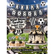 Hiras Dizayn Taraftar Futbol Set 32 Parça Tam Set Siyah Beyaz Taraftar Doğum Günü Seti Banner Pasta Kürdanı Cupcake Süsü Seti