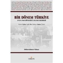 Orion Kitabevi Bir Dönem Türkiye 1938-1960 Dönemini Anlama Rehberi