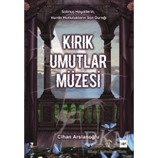 TeknoKapsül Kırık Umutlar Müzesi