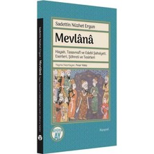 TeknoKapsül Mevlana: Hayatı, Tasavvufi ve Edebi Şahsiyeti, Eserleri, Şöhreti ve Tesirleri