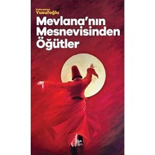 TeknoKapsül Mevlana`nın Mesnevisinden Öğütler