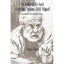 TeknoKapsül Ne Şehittir Ne Gazi Uçurtma Yoluna Gitti Niyazi - Bir Hukuk Profesörünün Anıları