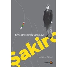 TeknoKapsül Tızbi, Destmal U Tasek Av: Şakiro