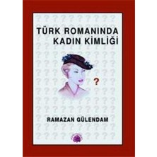 TeknoKapsül Türk Romanında Kadın Kimliği