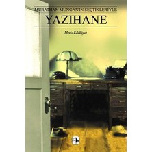 Metis Yayınları Yazıhane - Murathan Mungan'ın Seçtikleriyle