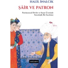 Doğu Batı Yayınları Şair ve Patron - Patrimonyal Devlet ve Sanat Üzerinde Bir Inceleme