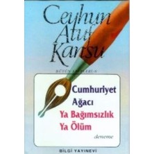 Bilgi Yayınevi Cumhuriyet Ağacı Ya Bağımsızlık Ya Ölüm