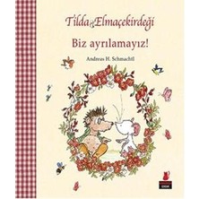 Kırmızı Kedi Yayınevi Tilda Elmaçekirdeği - Biz Ayrılamayız!