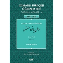 Say Osmanlı Türkçesi Öğrenim Seti 4 - Vatan Yahut Silistre - Dört Fasıl - Çözümlü Metinler 4