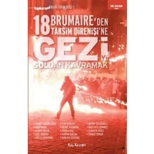Kalkedon Gezi'yi Soldan Kavramak 18 Brumaire'den Taksim Direnişi'ne