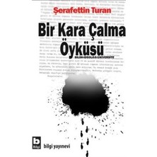 Bilgi Yayınevi Bir Kara Çalma Öyküsü