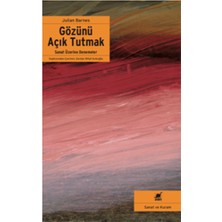 Ayrıntı Yayınları Gözünü Açık Tutmak Sanat Üzerine Denemeler