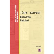Efil Yayınevi Erken Cumhuriyet Döneminde - Türk - Sovyet Ekonomik Ilişkileri
