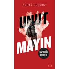 Kırmızı Kedi Yayınevi Unutmayın (Gazilerin Gerçeği)