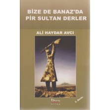 Bize De Banaz'da Pir Sultan Derler