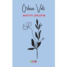 Fark Yayınları Orhan Veli - Bütün Şiirleri