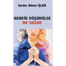 Platanus Publishing Gereği Düşünülse Ne Yazar