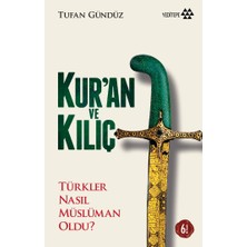 Yeditepe Yayınevi Kur’an ve Kılıç - Türkler Nasıl Müslüman Oldu?