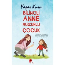 Peta Kitap Bilinçli Anne Huzurlu Çocuk