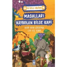 Timaş Çocuk Masalları Kaybolan Bilge Kapi - Bi' Dolu Hikaye
