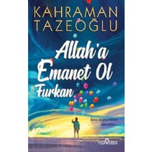 Yediveren Allah'a Emanet Ol Furkan
