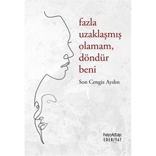 Fazla Uzaklaşmış Olamam Döndür Beni