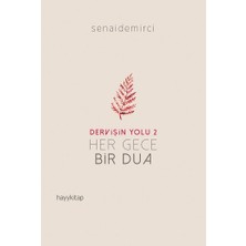 Dervişin Yolu 2 ; Her Gece Bir Dua