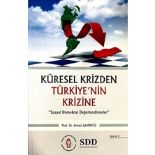 Sosyal Demokrasi Derneği Küresel Krizden Türkiye’nin Krizine “sosyal Demokrat Değerlindermeler”