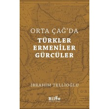 Orta Çağ'da Türkler Ermeniler Gürcüler