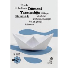 Hep Kitap Dümeni Yaratıcılığa Kırmak: Hikaye Denizine Yelken Açmak Için Bir 21. Yüzyıl Kılavuzu