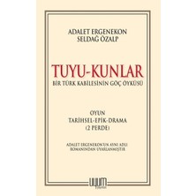 Uyum Yayınları Tuyu-Kunlar - Bir Türk Kabilesinin Göç Öyküsü