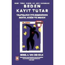 Nobel Yaşam Beden Kayıt Tutar - Travmanın Iyileşmesinde Beyin, Zihin ve Beden