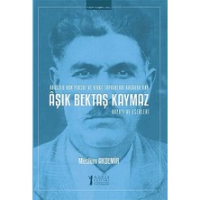 Müzik Eğitimi Yayınları Aşık Bektaş Kaymaz - Hayatı ve Eserleri