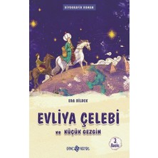 Evliya Çelebi  ve Küçük Gezgin / Medeniyet Mimarlarımız 1