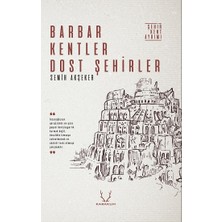 Karakum Yayınevi Barbar Kentler Dost Şehirler